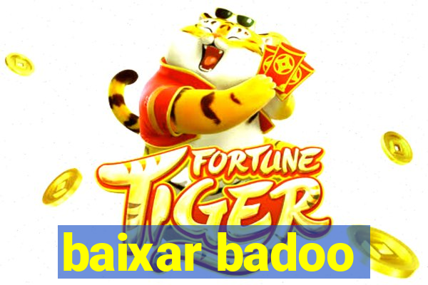 baixar badoo