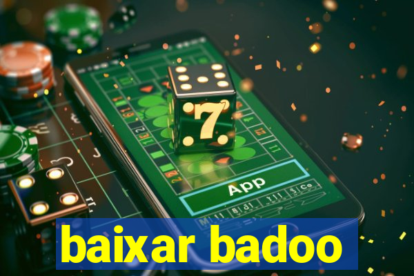 baixar badoo