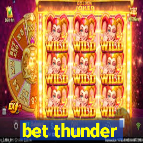 bet thunder