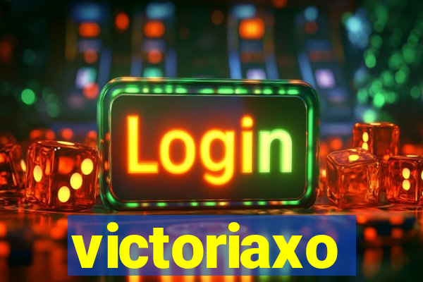 victoriaxo