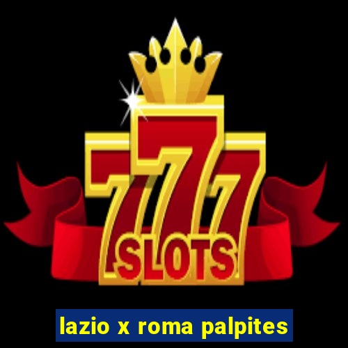 lazio x roma palpites