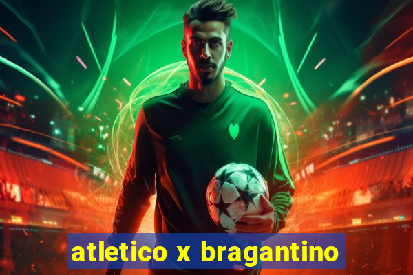 atletico x bragantino