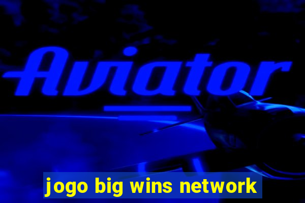 jogo big wins network