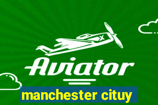 manchester cituy