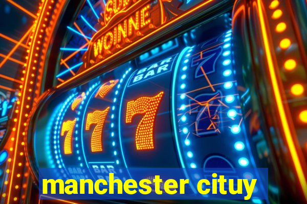 manchester cituy