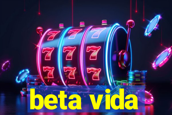 beta vida