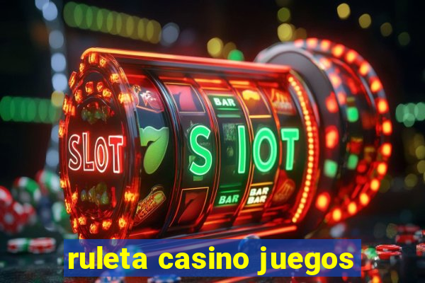 ruleta casino juegos