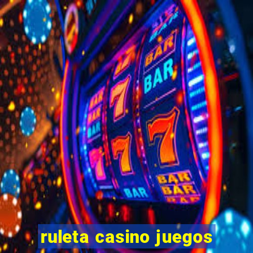 ruleta casino juegos