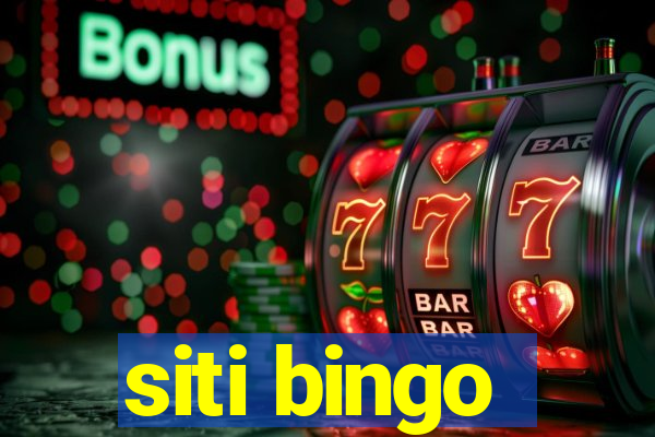 siti bingo