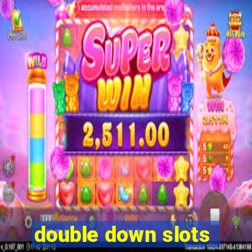 double down slots