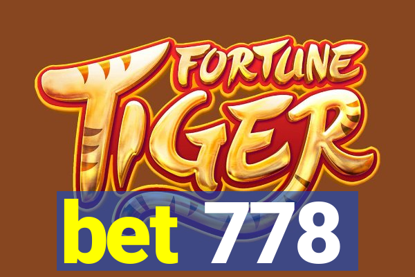 bet 778