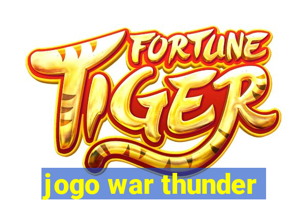 jogo war thunder