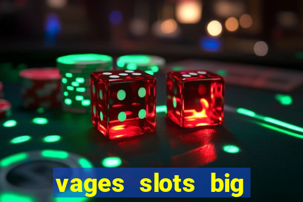 vages slots big win casino