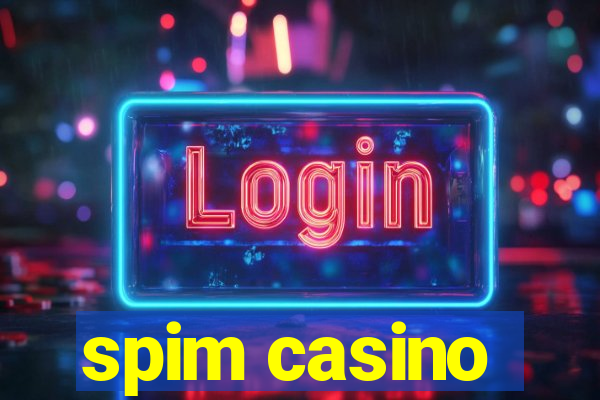 spim casino