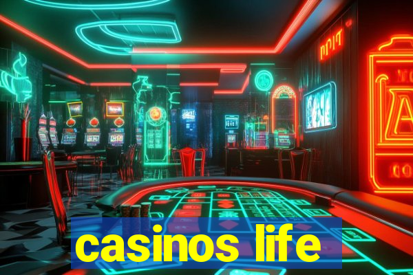 casinos life