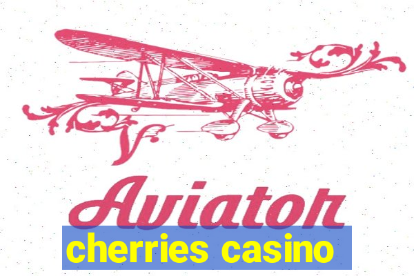 cherries casino