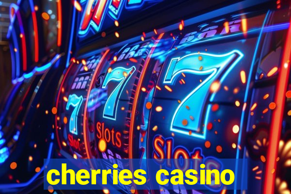 cherries casino