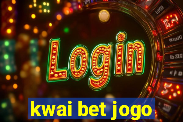 kwai bet jogo