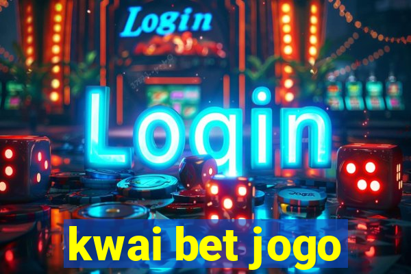 kwai bet jogo