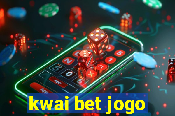 kwai bet jogo