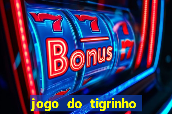 jogo do tigrinho falso para brincar