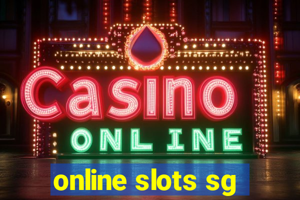 online slots sg