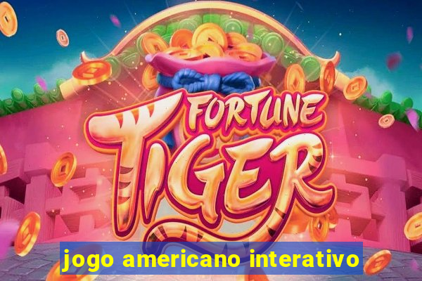 jogo americano interativo