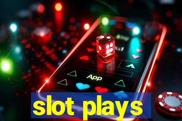 slot plays