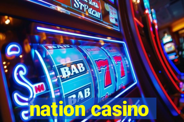 nation casino