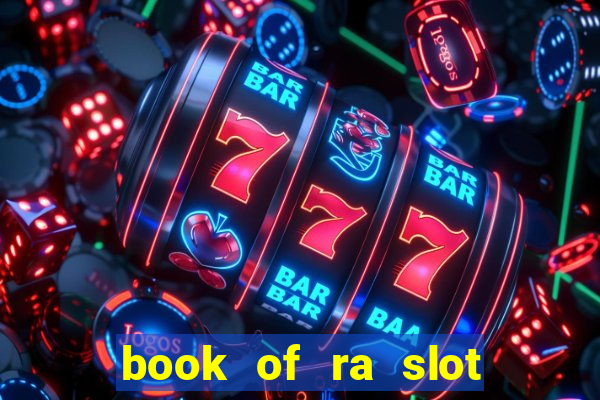 book of ra slot free play