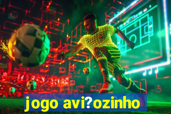 jogo avi?ozinho