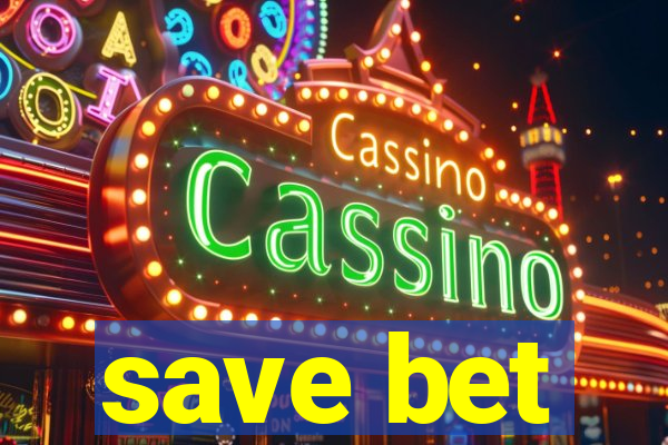 save bet