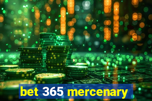 bet 365 mercenary