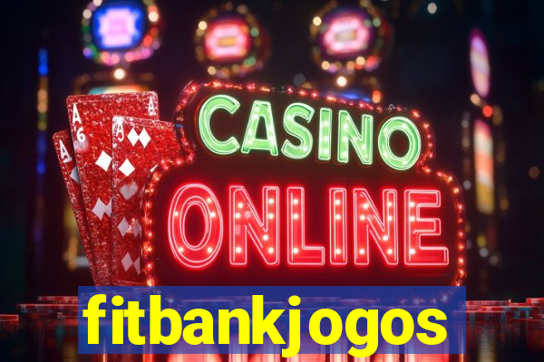 fitbankjogos