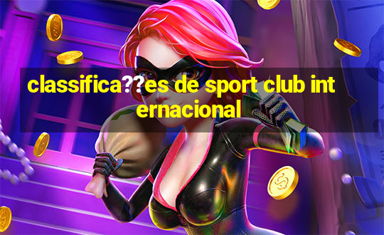 classifica??es de sport club internacional