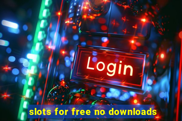 slots for free no downloads