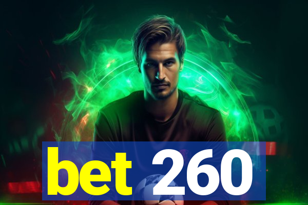 bet 260