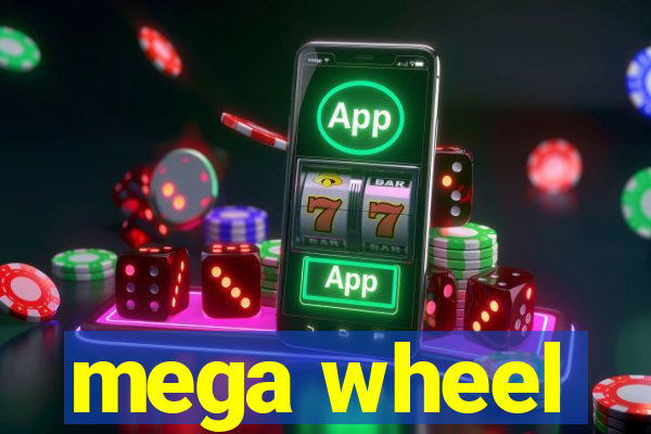 mega wheel