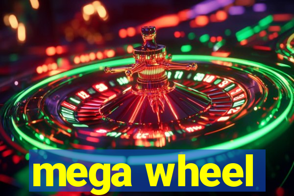 mega wheel