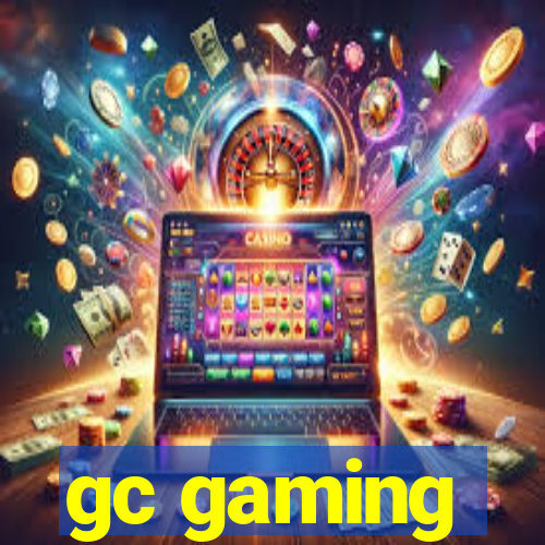 gc gaming