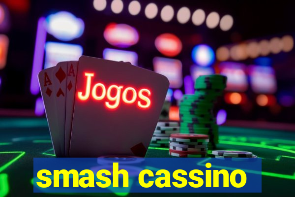 smash cassino