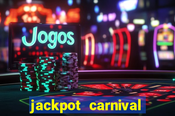 jackpot carnival slot jiló