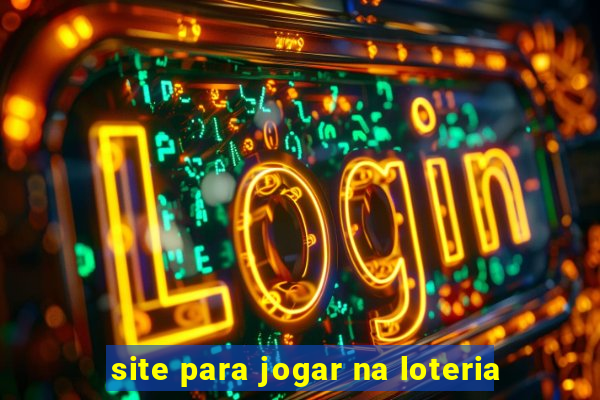 site para jogar na loteria