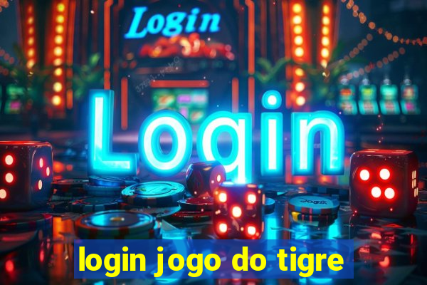 login jogo do tigre