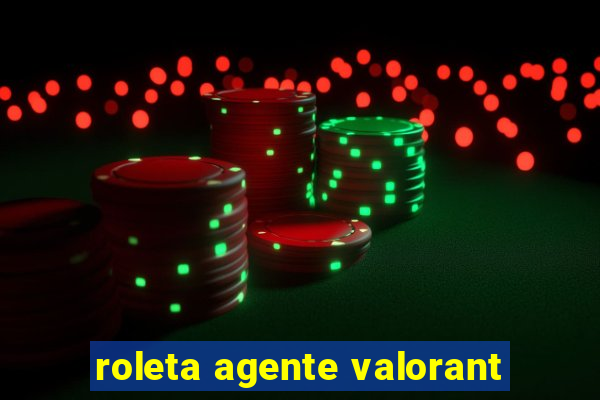 roleta agente valorant