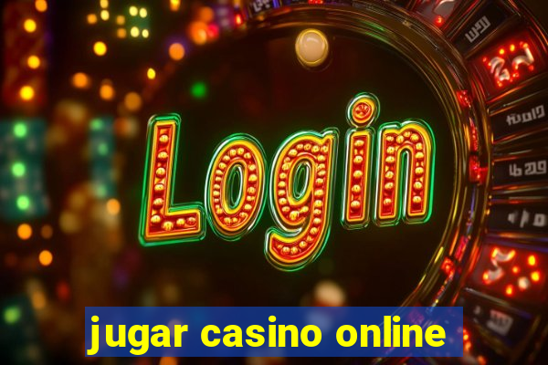 jugar casino online