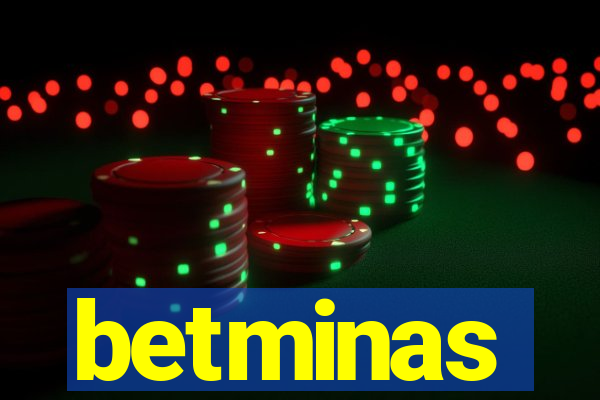 betminas