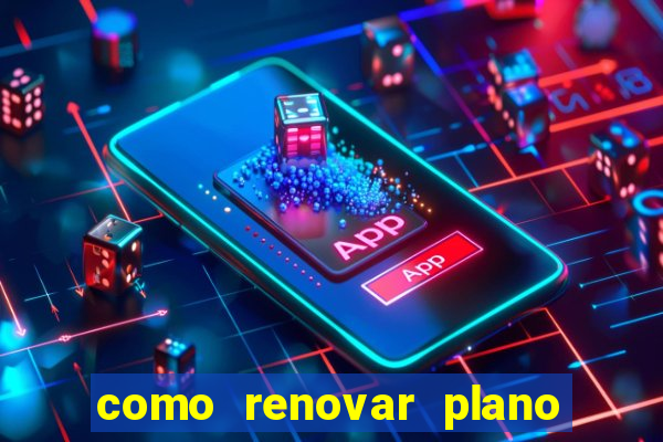 como renovar plano tim beta antes do vencimento