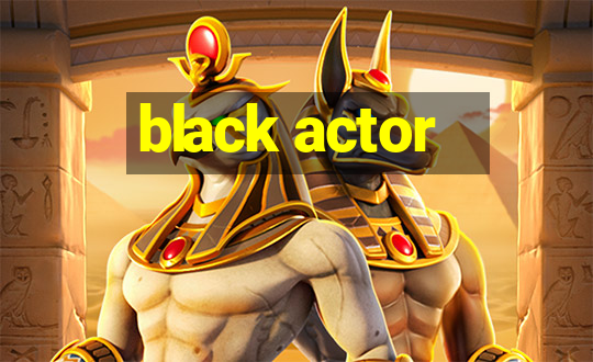 black actor