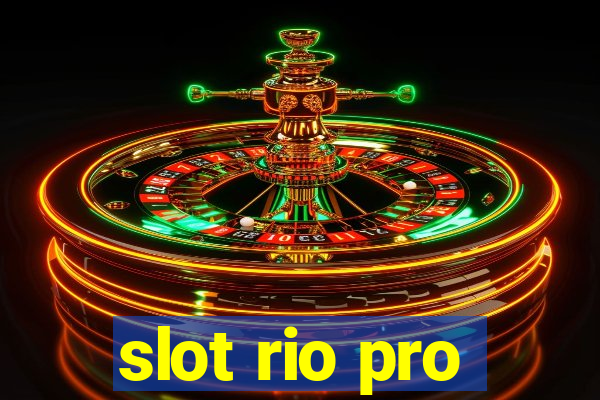 slot rio pro